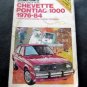 Chilton's Chevette Pontiac 1000 1976-84 Repair & Tune-Up Guide