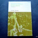 Basketball For Men Book by Glenn Wilkes 3rd Edition 1977 Phys Ed Act Series