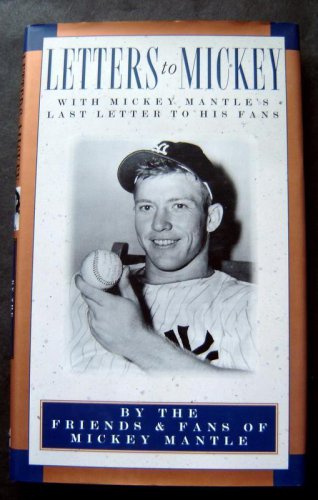 Letters To Mickey (Mantle) Book by Friends & Fans 1995 HC DJ NY Yankees Baseball