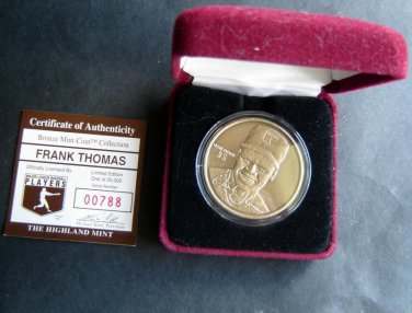 FRANK THOMAS Baseball Highland Mint Bronze Coin in Case COA # 00788 / 25000