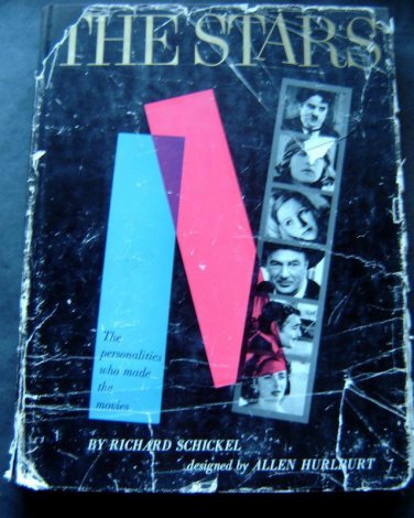 The Stars - The Personalities Who Made The Movies BOOK by Richard Schickel 1962