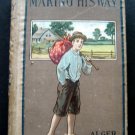 Making His Way Book by Horatio Alger 1910's
