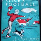 Spice's Football Book by Paul Jackson 1955 Illustrated HC DJ Childrens Fiction