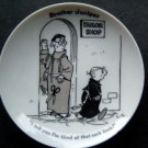 1960 Brother Juniper 4" Mini Plate I Tell You I'm Tired of that Sack Look