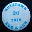 1979 Kutztown Pa Rod & Gun Club # 20 Pin Pinback Button1 3/4" Diameter