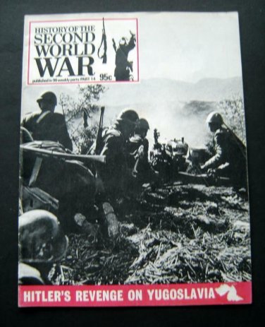 History Second World War Magazine Part 14 1973 Hitler's Revenge on Yugoslavia