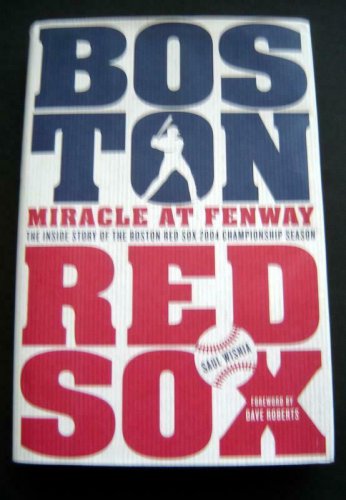 Boston RED SOX Baseball Miracle at Fenway BOOK 2014 1st Edition HC DJ 2004 Champ
