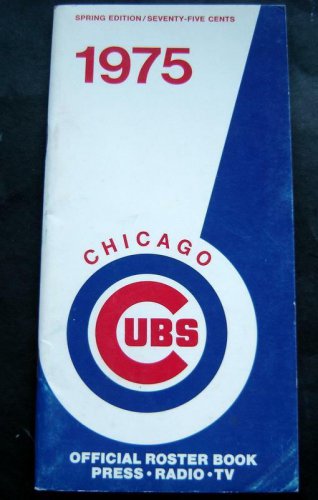 1975 Chicago Cubs Baseball Off Roster Book Media Guide Press Radio TV Spring Ed