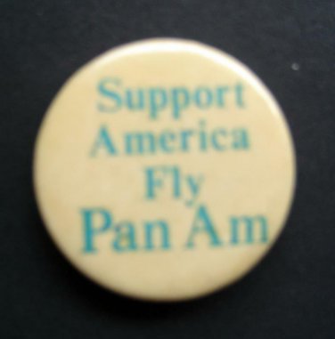 Support America Fly Pan Am Pin 1 1/2" Diameter Defunct Airline Souvenir