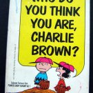 Who DO You Think You Are, Charlie Brown? BOOK by Charles M Schulz 1961