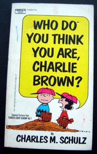 Who DO You Think You Are, Charlie Brown? BOOK by Charles M Schulz 1961