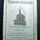 The TRIBUNE ALMANAC and Political Register 1877 NY Newspaper Booklet