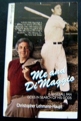 Me and Joe DIMAGGIO Baseball BOOK by C Lehmann-Haupt 1986 Paperback