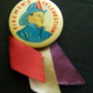 FIREMEN"S Celebration Pin and Ribbon 1 1/4"  Diameter