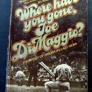 Where Have You Gone Joe DIMAGGIO? Baseball BOOK 1975 Softcover