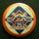 New York METS 1962 -1986 25th Anniversary Baseball PIN 1 1/2"