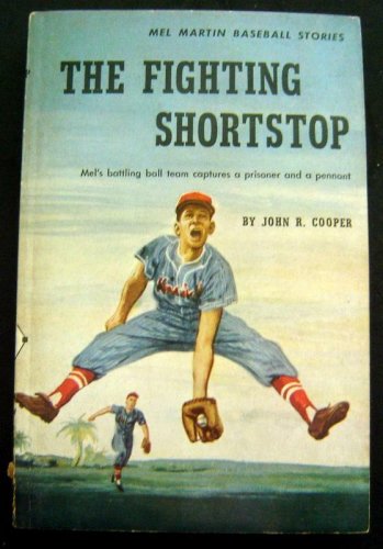 The Fighting Shortstop Mel Martin Baseball Stories Book by John R. Cooper 1953