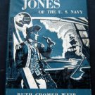 John Paul Jones of the U. S. Navy BOOK By Ruth Cromer Weir Illust 1958 HC DJ
