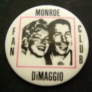 Joe DIMAGGIO and Marilyn MONROE Fan Club Baseball PIN 3" Diameter