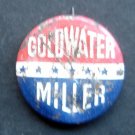 Vintage Barry GOLDWATER and William MILLER Political PIN 1964 3/4" Round