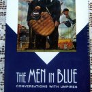 MEN In BLUE Conversations with UMPIRES Baseball BOOK by L GERLACH 1994