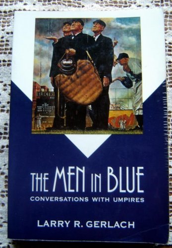 MEN In BLUE Conversations with UMPIRES Baseball BOOK by L GERLACH 1994