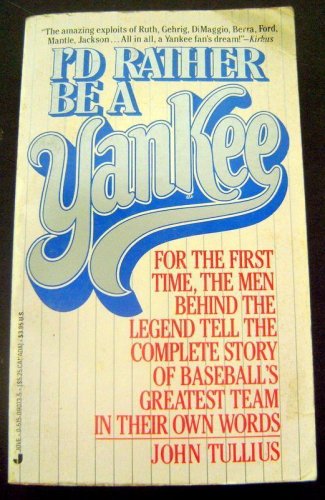 I'd Rather be a YANKEE Book by John Tullius 1986 Ruth Di Maggio Mantle Maris