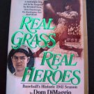 Real Grass Real Heroes Baseball Book by Dom DiMaggio Intro Ted Williams 1990