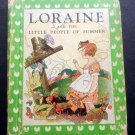 LORAINE and the LITTLE PEOPLE of SUMMER Childrens BOOK by Gordon 1936 Edition
