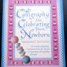 CALLIGRAPHY for Celebrating Your Newborn Instruction BOOK By Shepherd 1991