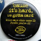 MIKES HARD LEMONADE Advertising PIN 4" Diameter