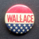 WALLACE Presidental Campaign PIN Button 1" Diameter