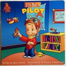 I'll Be a Pilot (When I Grow Up Books) Board book – January 1, 2001