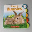 I Love Bunnies Scholastic Book LIKE NEW