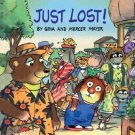 Just Lost! - Paperback By Gina and Mercer Mayer - Like New!!