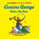 CURIOUS GEORGE VISITS A TOY STORE Like New