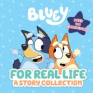 Bluey : For Real Life: A Story Collection