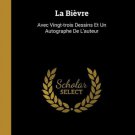 Oeuvres : Revues, Corrigees Par L'auteur, Imprimees Sur Ses Manuscrits , Et Augmentees De La Langue