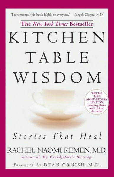 Kitchen Table Wisdom : Stories That Heal, 10th Anniversary Edition