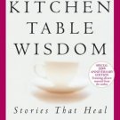 Kitchen Table Wisdom : Stories That Heal, 10th Anniversary Edition