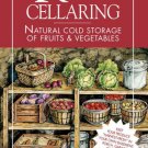 Root Cellaring : Natural Cold Storage of Fruits & Vegetables