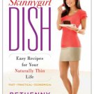 The Skinnygirl Dish : Easy Recipes for Your Naturally Thin Life