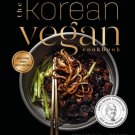 The Korean Vegan : Reflections and Recipes from Omma's Kitchen