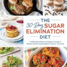 The 30-Day Sugar Elimination Diet : A Whole-Food Detox to Conquer Cravings & Reclaim Health, Custom