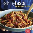 Skinnytaste Fast and Slow : Knockout Quick-Fix and Slow Cooker Recipes: A