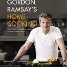 Gordon Ramsay's Home Cooking : Everything You Need to Know to Make Fabulous Food