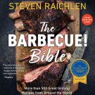 The Barbecue! Bible : More Than 500 Great Grilling Recipes from Around the World
