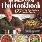 Seriously Good Chili : 177 of the Best Recipes in the World