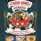 Studio Ghibli : Unofficial Recipes Inspired by Spirited Away, Ponyo, and More!