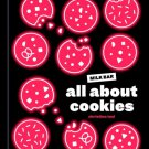 All about Cookies : A Milk Bar Baking